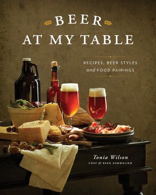 Beer at my table : recipes, beer styles and food pairings /