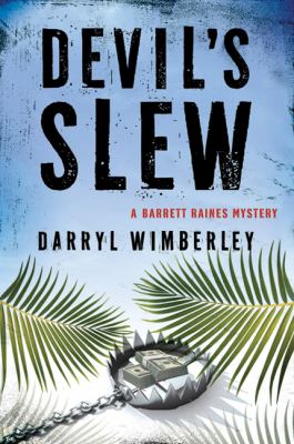 Devil's slew : a Barrett Raines mystery /