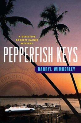 Pepperfish Keys : a Detective Barrett Raines mystery /