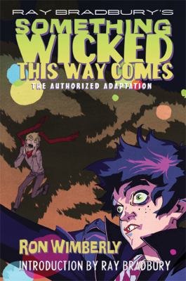 Ray Bradbury's Something wicked this way comes : the authorized adaptation /