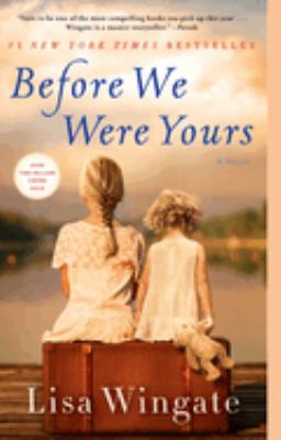 Before we were yours : a novel /