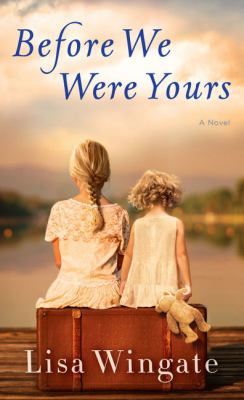Before we were yours [large type] : a novel /