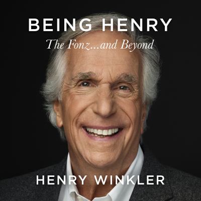 Being Henry : the Fonz ... and beyond [compact disc, unabridged] /