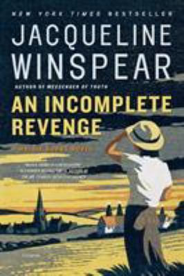 An incomplete revenge : a Maisie Dobbs novel /