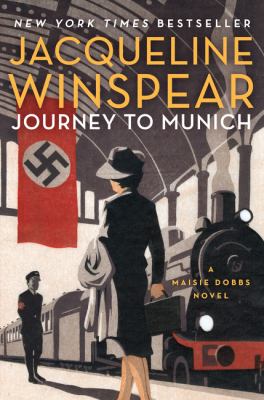 Journey to Munich : a Maisie Dobbs novel /