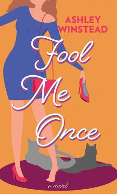 Fool me once : [large type] a novel /