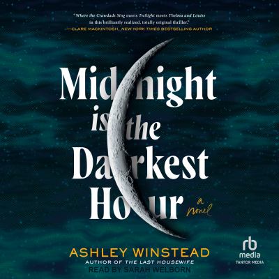 Midnight is the darkest hour [eaudiobook] : A novel.