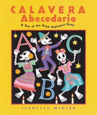 Calavera abecedario : a Day of the Dead alphabet book /