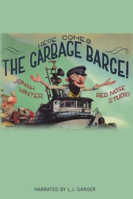 Here comes the garbage barge [downloadable audio] /