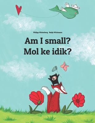 Mol ke idik? = Am I small? /