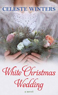 White Christmas Wedding : [large type] a novel /