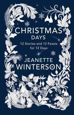 Christmas days : 12 stories and 12 feasts for 12 days /