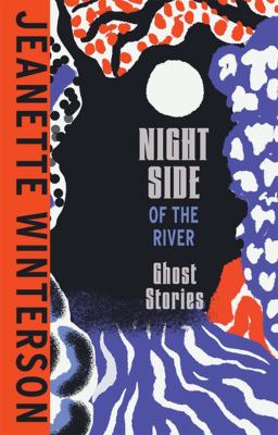 Night side of the river : ghost stories /