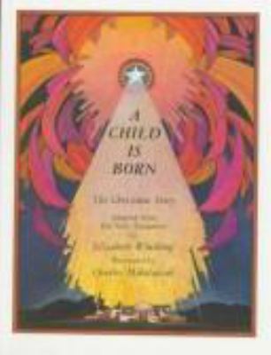 A child is born : the Christmas story /