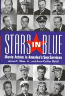 Stars in blue : movie actors in America's sea services /