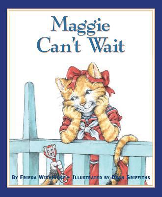 Maggie can't wait /