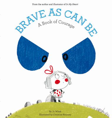 Brave as can be : a book of courage /