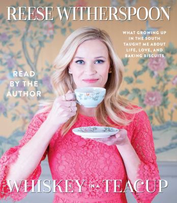 Whiskey in a teacup [compact disc, unabridged] : what growing up in the South taught me about life, love, and baking biscuits /