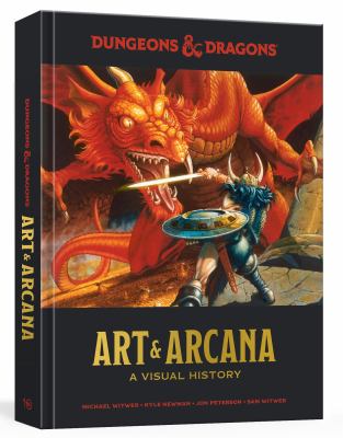 Dungeons & Dragons art and arcana : a visual history, a compiled volume of information and imagery for lovers of dungeons & dragons, including art, advertising, ephemera, and more /