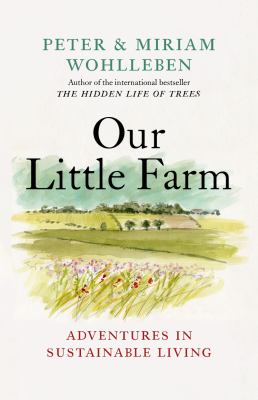 Our little farm : adventures in sustainable living /