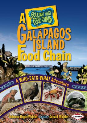 A Galápagos Island food chain : a who-eats-what adventure /