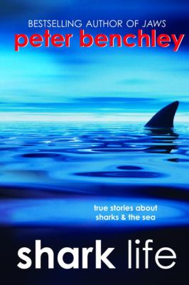 Shark life : true stories about sharks & the sea /
