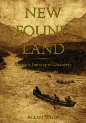 New found land : Lewis and Clark's voyage of discovery : a novel /