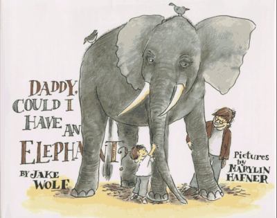 Daddy, could I have an elephant? /