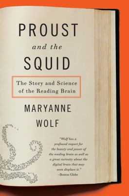 Proust and the squid [ebook] : The story and science of the reading brain.