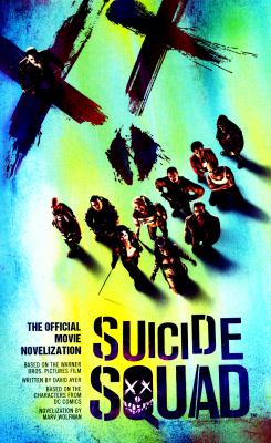 Suicide squad : the official movie novelization /