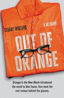 Out of orange : a memoir /
