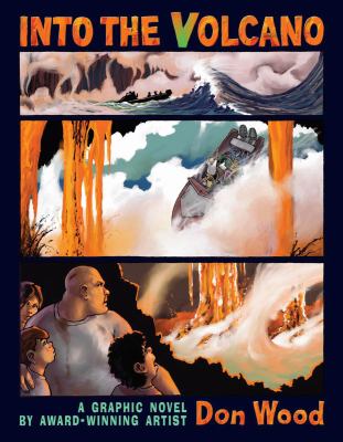 Into the volcano : a graphic novel /