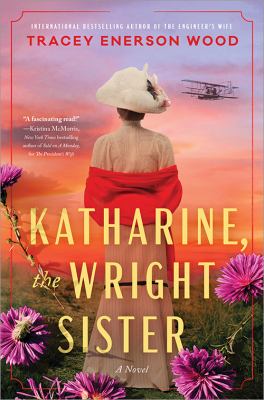 Katharine, the Wright sister / Tracey Enerson Wood.