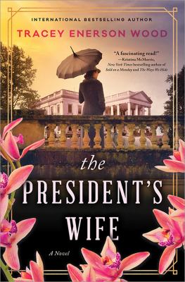 The president's wife : a novel [large type] /