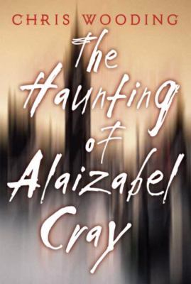 The haunting of Alaizabel Cray /