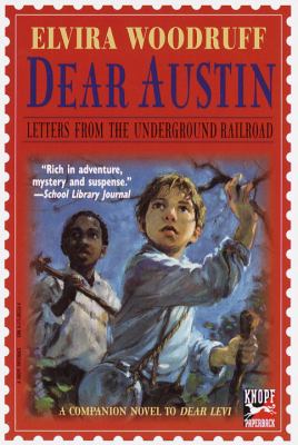 Dear Austin : letters from the Underground Railroad /