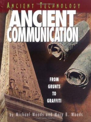 Ancient communication : from grunts to graffiti /