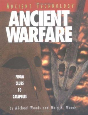 Ancient warfare : from clubs to catapults /
