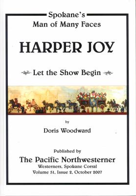 Harper Joy : Spokane's man of many faces : let the show begin /