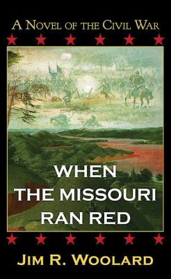 When the Missouri ran red [large type] /