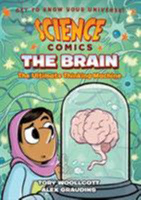 The brain : the ultimate thinking machine /