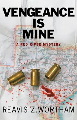 Vengeance is mine : a Red River mystery /