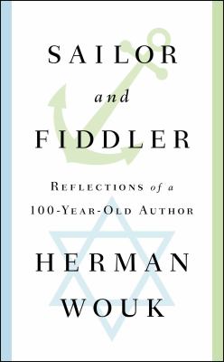 Sailor and fiddler : reflections of a 100-year-old author /