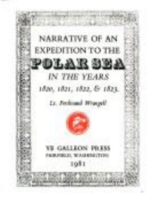 Narrative of an expedition to the polar sea in the years 1820, 1821, 1822 & 1823 /