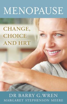 Menopause : change, choice and HRT /