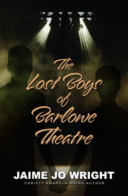 The lost boys of Barlowe Theater [large type] /