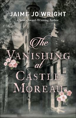 The vanishing at Castle Moreau /