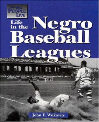 Life in the Negro baseball leagues /