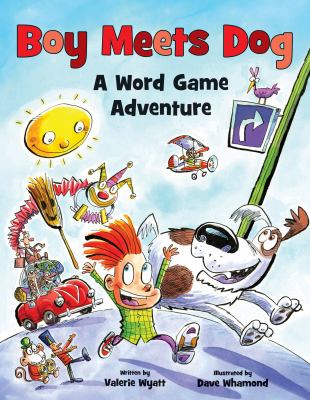 Boy meets dog : a word-game adventure /