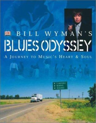 Bill Wyman's [blues odyssey] /